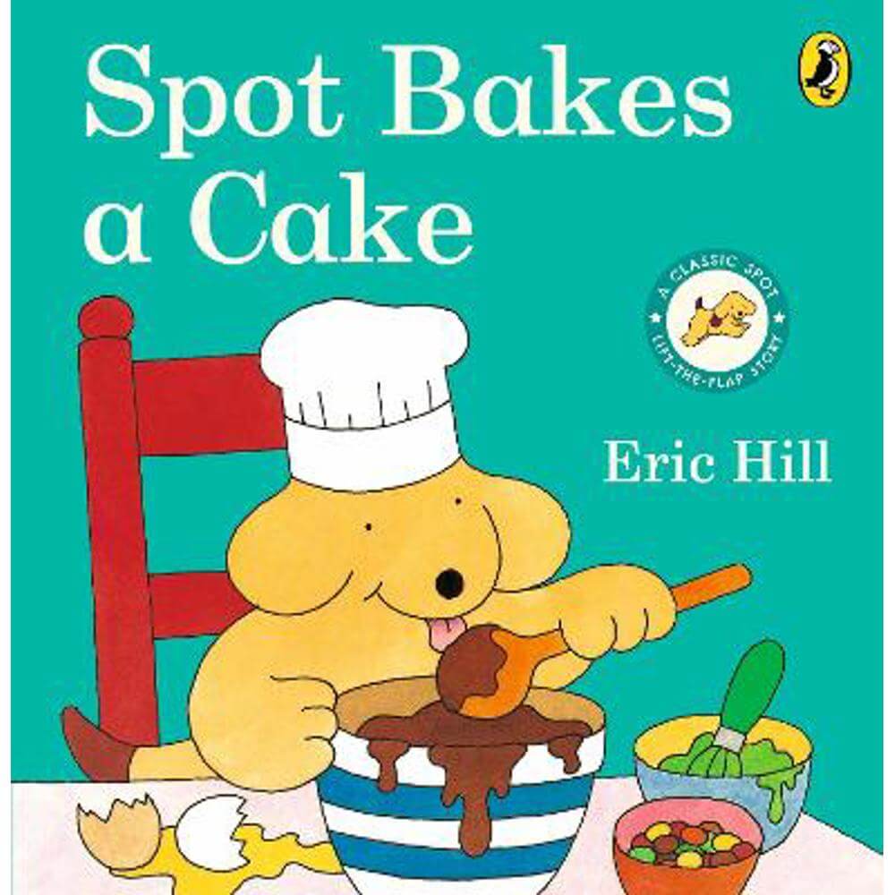 Spot Bakes A Cake - Eric Hill